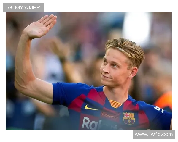 德容足球明星头像解析与其职业生涯的辉煌成就回顾 德容足球明星头像解析与其职业生涯的辉煌成就回顾